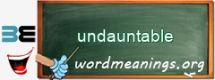 WordMeaning blackboard for undauntable